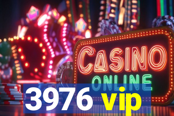 3976 vip